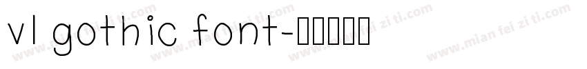 vl gothic font字体转换